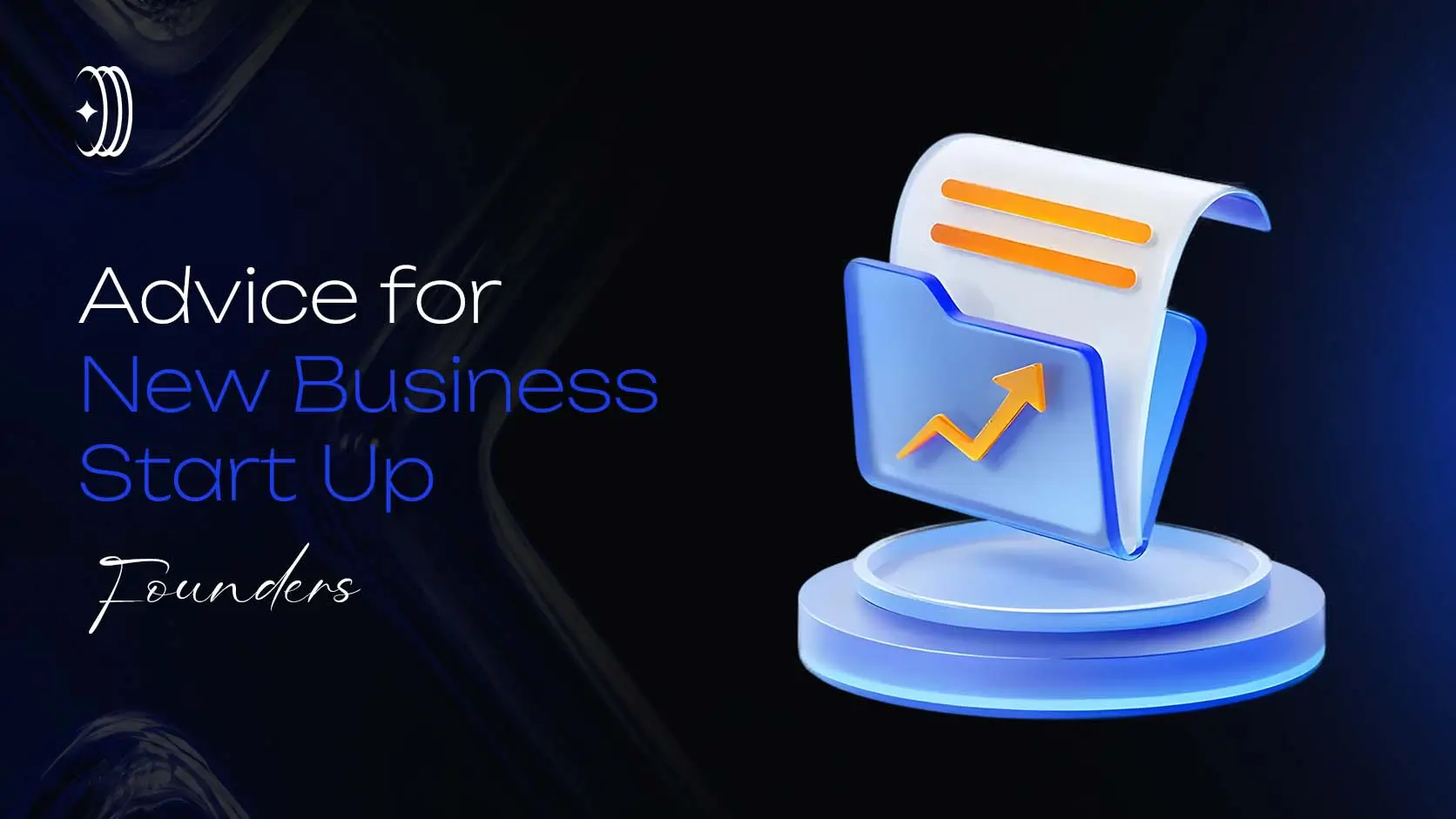 Advice for new business start-up founders