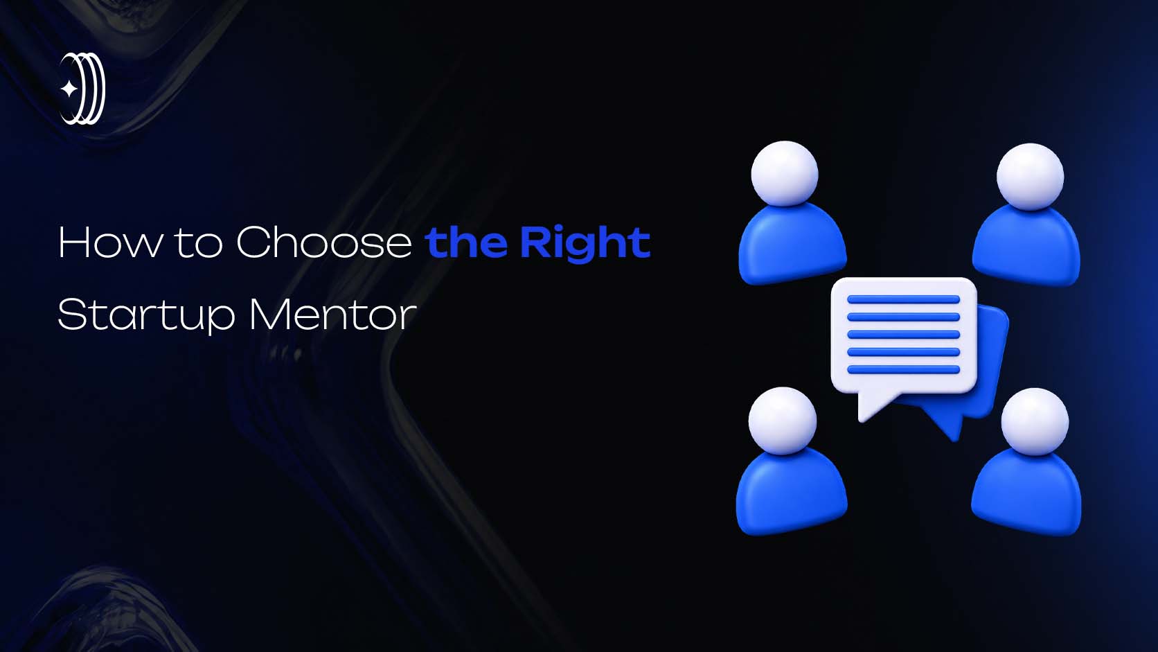 How to Choose the Right Startup Mentor