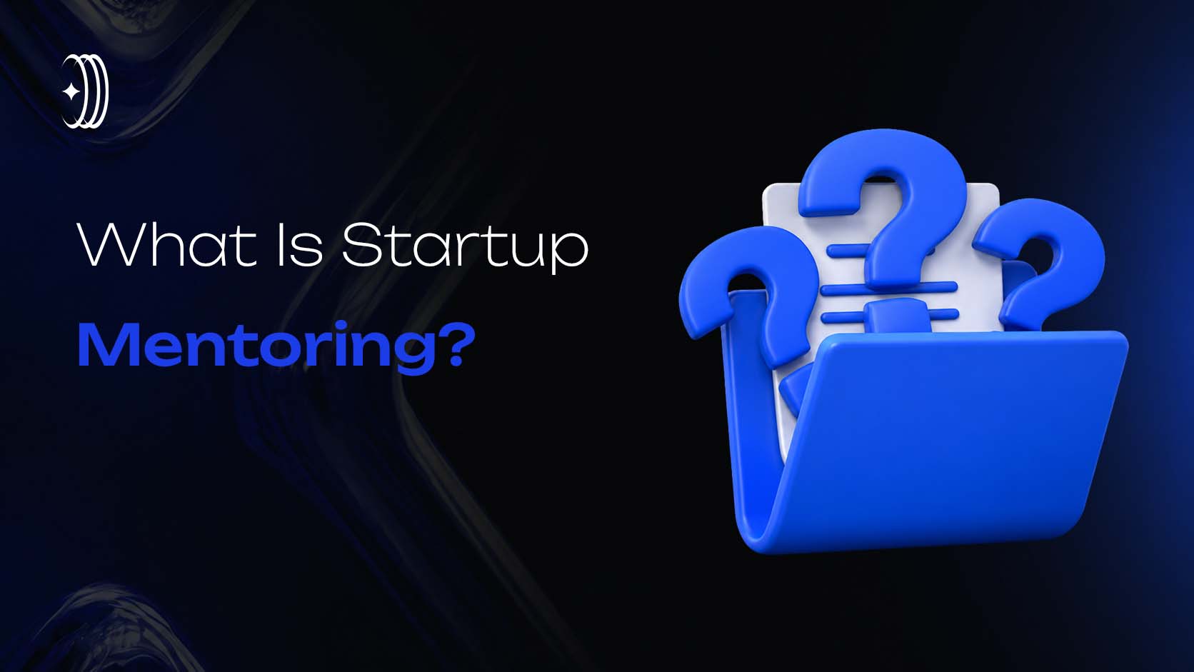 What Is Startup Mentoring