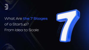 What are the 7 Stages of a Startup? From Idea to Scale